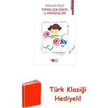 Can Çocuk Yayınları Toparlacık Nokta ve Arkadaşları + Türk Klasiği Hediye