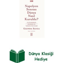 Ketebe Napolyon Sonrası Dunya Nasıl Kuruldu? Uluslarar... + Dünya Klasiği Hediye