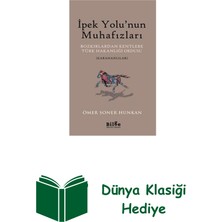 Ipek Yolu'nun Muhafızları: Bozkırlardan Kentler... + Dünya Klasiği Hediye