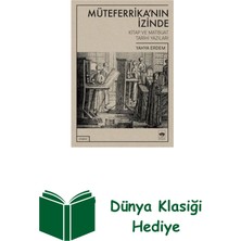 Ötüken Neşriyat Müteferrikanın Izinde - Kitap ve Matbuat Tarihi... + Dünya Klasiği Hediye