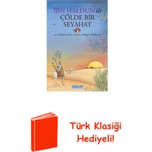 Ketebe Ibn Haldun Ile Çölde Bir Seyahat - Çocuklar Içi... + Türk Klasiği Hediye