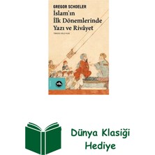 Vakıfbank Kültür Yayınları Islam'ın Ilk Dönemlerinde Yazı ve Rivayet + Dünya Klasiği Hediye