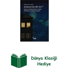 Sel Yayıncılık Ankara'da Bir Ev - Yakın Tarihimizden Trajik Ür... + Dünya Klasiği Hediye