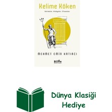 Kelime Köken: Kelimeler - Hikayeler - Efsaneler + Dünya Klasiği Hediye