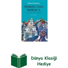 Ketebe Niğbolu'dan Mohaç'a - Osmanlı Macar Savaşları 1... + Dünya Klasiği Hediye