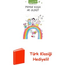 Can Çocuk Yayınları Pembe Kuşa Ne Oldu + Türk Klasiği Hediye