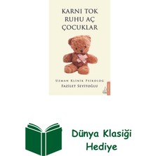 Destek Yayınları Karnı Tok Ruhu Aç Çocuklar + Dünya Klasiği Hediye