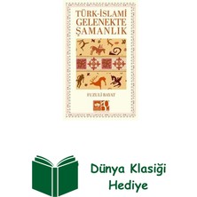 Ötüken Neşriyat Türk - Islami Gelenekte Şamanlık + Dünya Klasiği Hediye