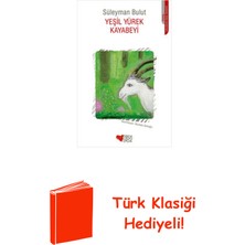 Can Çocuk Yayınları Yeşil Yürek Kayabeyi + Türk Klasiği Hediye