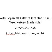 Kuban Matbaacılık Yayıncılık Etiketli Boyamalı Aktivite Kitapları 3'lü Set (Özel Kutusu Içerisinde)