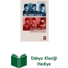 Ötüken Neşriyat Jön Türklerden Ittihatçılara - Bir Kimlik Tahli... + Dünya Klasiği Hediye