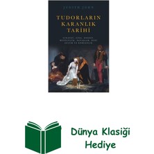 Ketebe Tudorların Karanlık Tarihi + Dünya Klasiği Hediye