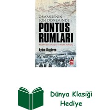 Ötüken Neşriyat Osmanlı'nın Son Döneminde Pontus Rumları + Dünya Klasiği Hediye