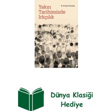 Ketebe Yakın Tarihimizde Irkçılık + Dünya Klasiği Hediye