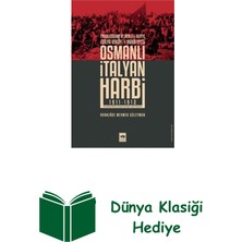 Ötüken Neşriyat Osmanlı Italyan Harbi: 1911 - 1912 - Trablusgar... + Dünya Klasiği Hediye
