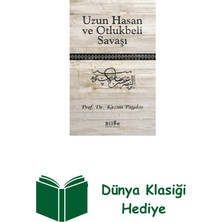 Uzun Hasan ve Otlukbeli Savaşı + Dünya Klasiği Hediye