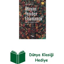Sel Yayıncılık Dünyayı Yeniden Efsunlamak: Müşterekler Siyaset... + Dünya Klasiği Hediye