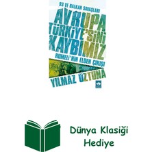 Ötüken Neşriyat Avrupa Türkiye'sini Kaybımız: 93 ve Balkan Sava... + Dünya Klasiği Hediye
