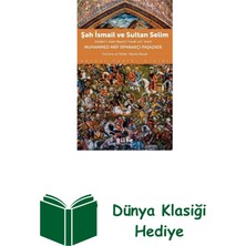 Şah Ismail ve Sultan Selim - Inkılabü'l-Islam B... + Dünya Klasiği Hediye