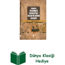 Türkiye Selçuklu Devleti'ne Gelen ve Giden Elçiler + Dünya Klasiği Hediye