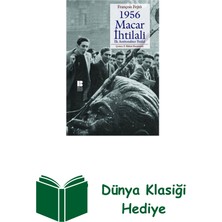1956 Macar Ihtilali Ilk Antitotaliter Ihtilal + Dünya Klasiği Hediye
