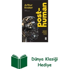 Ketebe Posthuman - Insanlığı Bekleyen Tehlikeler ve Çı... + Dünya Klasiği Hediye