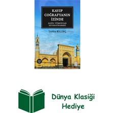 Ketebe Kayıp Coğrafyanın Izinde: Doğu Türkistan Seyaha... + Dünya Klasiği Hediye