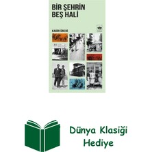 Ötüken Neşriyat Bir Şehrin Beş Hali + Dünya Klasiği Hediye