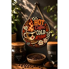 Mayeka Hot Coffee Cold Attitude Retro Kahve Konseptli Mdf Yuvarlak Duvar Dekoru