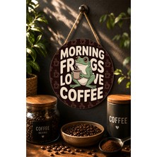 Mayeka Frogs Love Coffee Kahve Içen Sevimli Kurbağa Yuvarlak Mdf Tablo