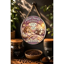 Mayeka Latte Therapy Tell Me How You Feel Mdf Kahve Temalı Dekoratif Duvar Panosu