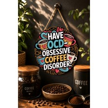 Mayeka Ocd Obsessive Coffee Disorder Kalpli Fincanlar Yuvarlak Mdf Tablo Kahve