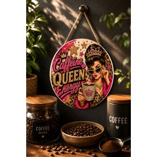 Mayeka Caffeine Queen Energy Poko Glam Ahşap Mdf Tablo Mutfak Kahve Süsü Kahve