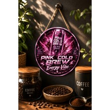 Mayeka Pink Cold Brew Energy Vibe Pembe Kutu Kahve Yuvarlak Mdf Tablo