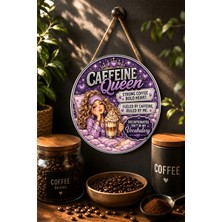 Mayeka Caffeine Queen Mor Kahve Temalı Retro Mdf Yuvarlak Duvar Panosu