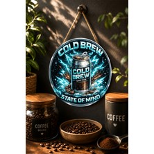 Mayeka Cold Brew State Of Mind Enerjik Buzlu Kahve Kutu Yuvarlak Mdf Tablo