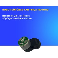 Ümit Maker Roborock Q8 Max Robot Süpürge Yan Fırça Motoru