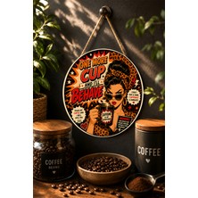 Mayeka I'm Only Productive Near Coffee Ofis Mdf Yuvarlak Kahve Dekoru