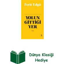 Everest Yayınları Yolun Gittiği Yer - Bez Ciltli + Dünya Klasiği Hediye