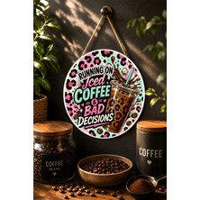 Mayeka Running On Iced Coffee Bad Decisions Leopar Desenli Yuvarlak Mdf Tablo Kahve