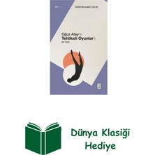 Ketebe Oğuz Atay'ın Tehlikeli Oyunlar'ı - Bir Tahlil + Dünya Klasiği Hediye