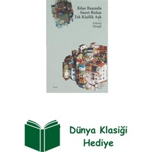 Ketebe Köşe Başında Suret Bulan Tek Kişilik Aşk + Dünya Klasiği Hediye