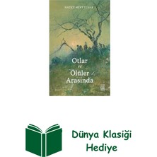 Ketebe Otlar ve Ölüler Arasında + Dünya Klasiği Hediye