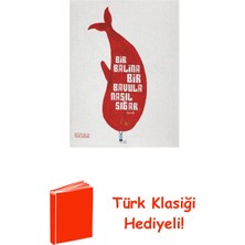 Ketebe Bir Balina Bir Bavula Nasıl Sığar + Türk Klasiği Hediye