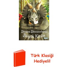Ketebe Devasa Dinozorların Büyük Kitabı - Minik Dinozo... + Türk Klasiği Hediye