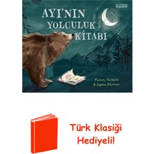 Ketebe Ayı'nın Yolculuk Kitabı + Türk Klasiği Hediye