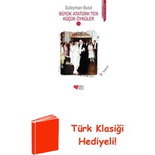 Can Çocuk Yayınları Büyük Atatürk'ten Küçük Öyküler 3 + Türk Klasiği Hediye