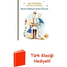 Can Çocuk Yayınları Benim Babam Kötü Örnek + Türk Klasiği Hediye