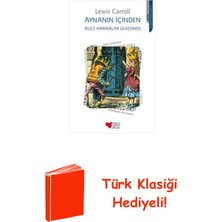 Can Çocuk Yayınları Aynanın Içinden - Alice Harikalar Ülkesinde + Türk Klasiği Hediye