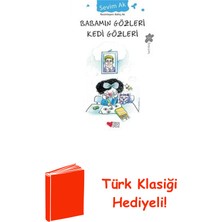 Can Çocuk Yayınları Babamın Gözleri Kedi Gözleri + Türk Klasiği Hediye